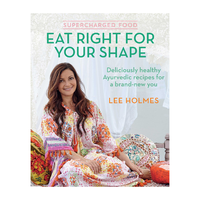 SUPERCHARGED FOOD - EAT RIGHT FOR YOUR SHAPE